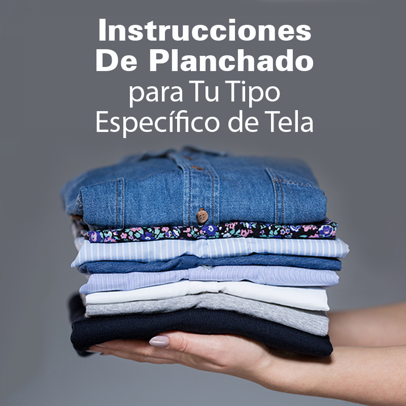 Instrucciones de Planchado Según el Tipo de Tela