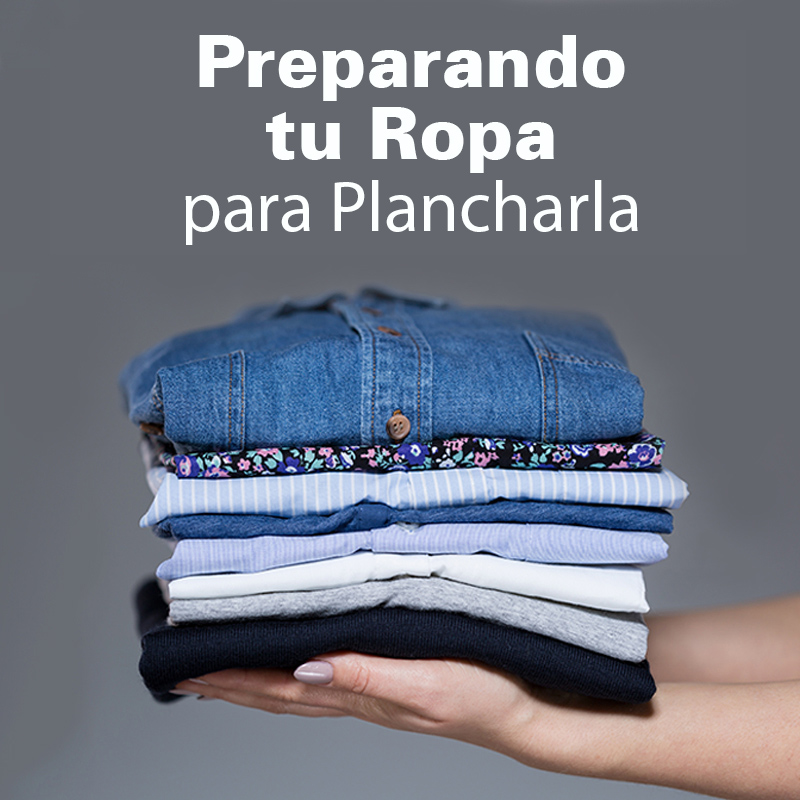 Preparando tu Ropa para Plancharla